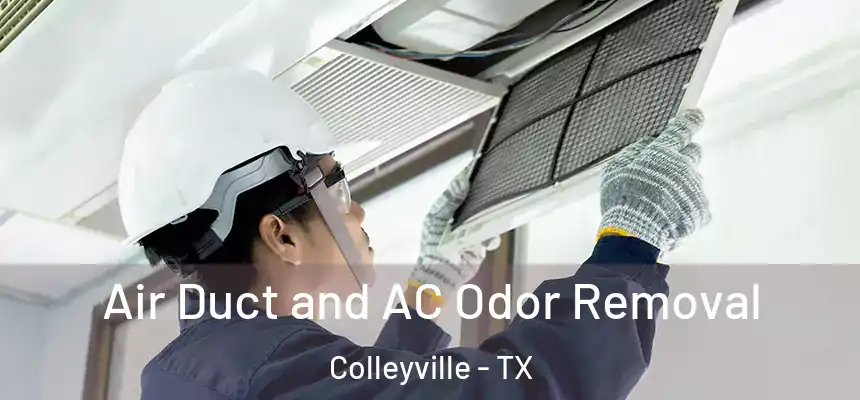 Air Duct and AC Odor Removal Colleyville - TX