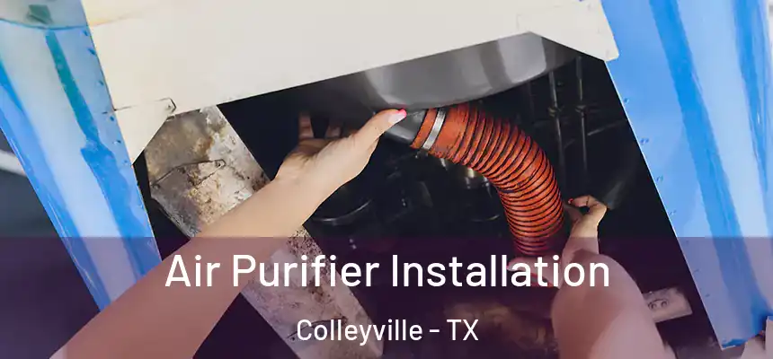  Air Purifier Installation Colleyville - TX