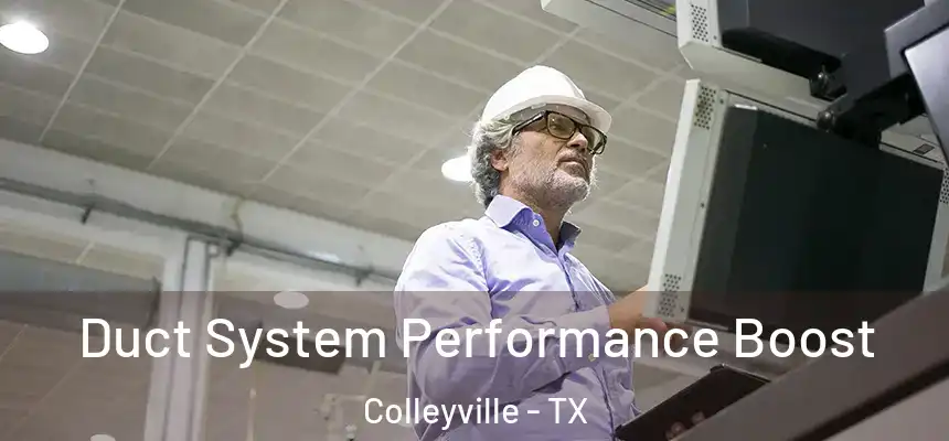  Duct System Performance Boost Colleyville - TX