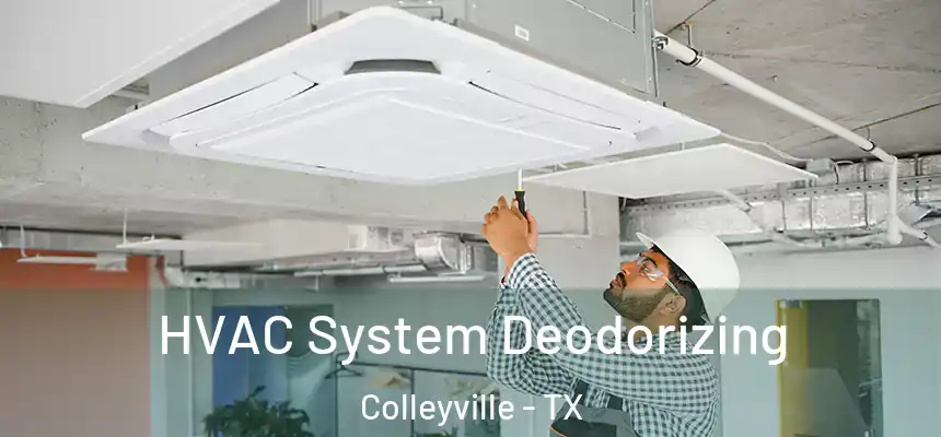 HVAC System Deodorizing Colleyville - TX