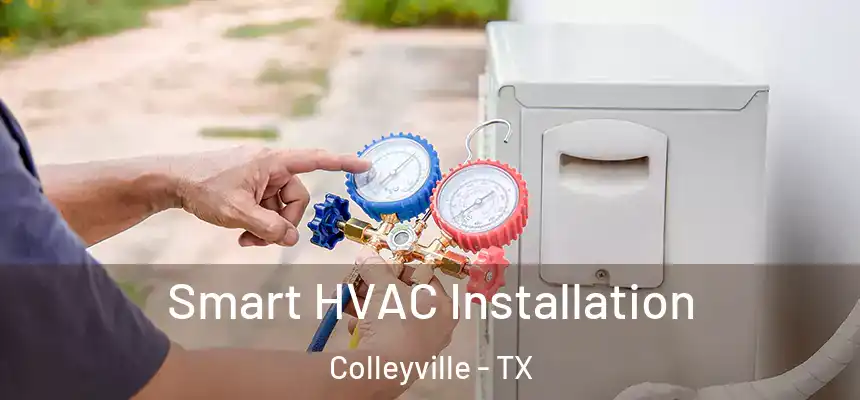  Smart HVAC Installation Colleyville - TX